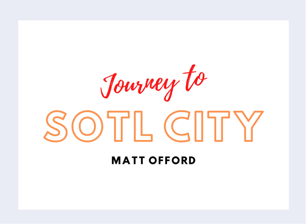 Title of topic reads "Journey to SoTL City" with author Matt Offord
